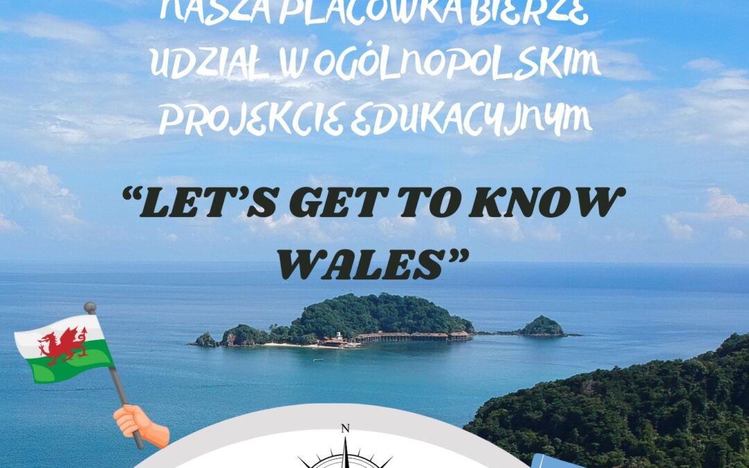 LET’S GET TO KNOW WALES