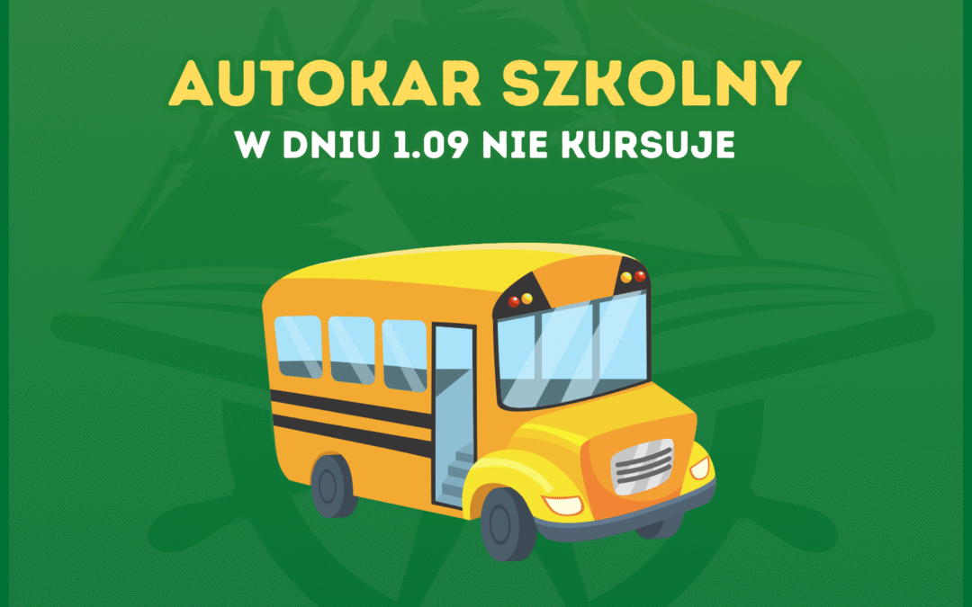 Autokar Szkolny w dniu 1.09 nie kursuje