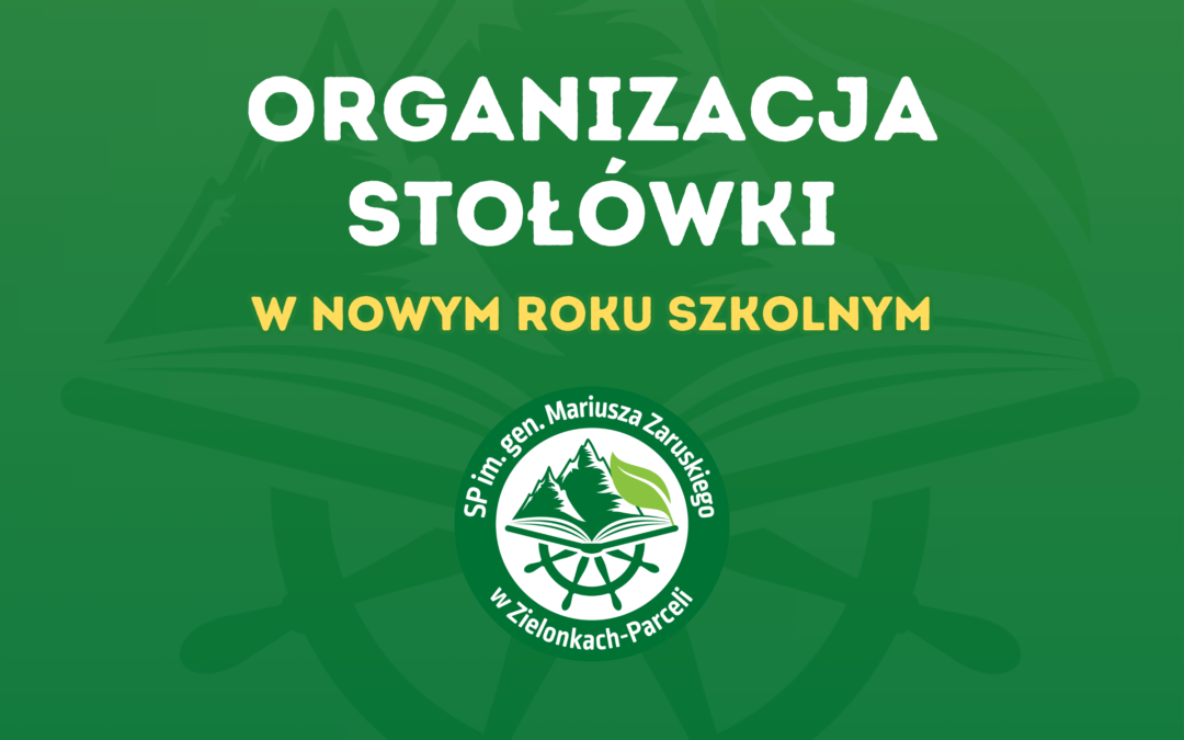 Organizacja stołówki w nowym roku szkolnym