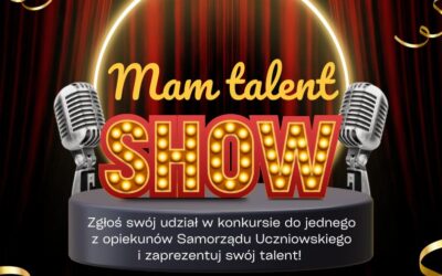 Uwaga, uwaga! Szkolny konkurs „Mam Talent” nadchodzi!