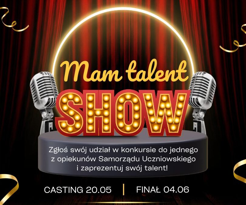 Uwaga, uwaga! Szkolny konkurs „Mam Talent” nadchodzi!