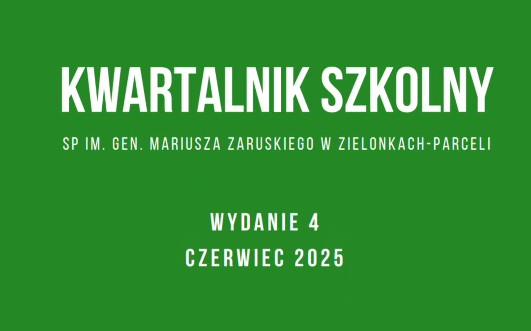 Kwartalnik szkolny Czerwiec 2024