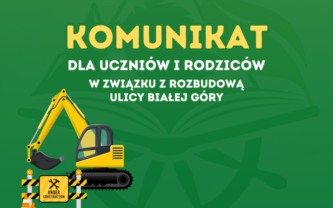 Komunikat w związku z rozbudową ulicy Białej Góry