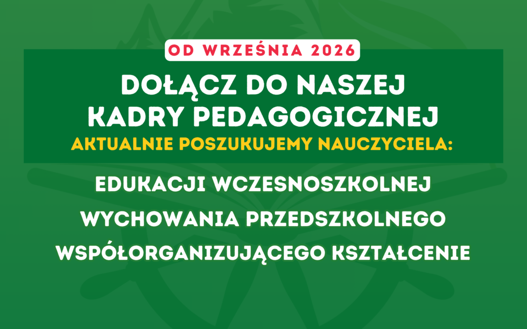 Dołącz do naszej kadry pedagogicznej!